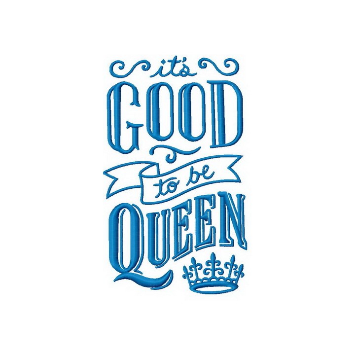 It's good to be queen embroidery design - Embroidery Design