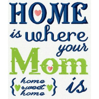 Home is where your Mom is embroidery design - Embroidery Design