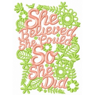 She believed. She could. So she did embroidery design - Embroidery Design