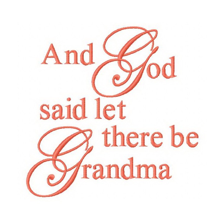 And God said let there be Grandma 2 embroidery design - Embroidery Design