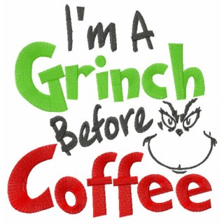 I'm Grinch before coffee embroidery design - Embroidery Design