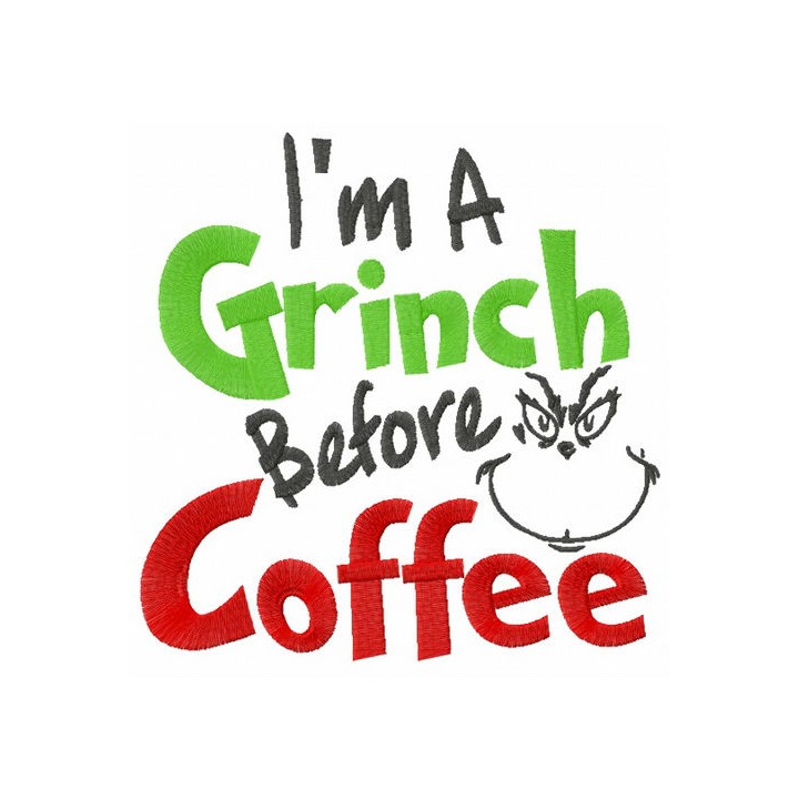 I'm Grinch before coffee embroidery design - Embroidery Design