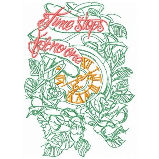 Time stops for no one phrase embroidery design - Embroidery Design