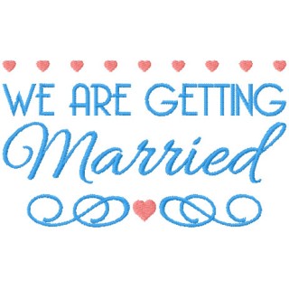 We are getting married embroidery design - Embroidery Design