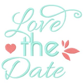 Love the Date embroidery design - Embroidery Design