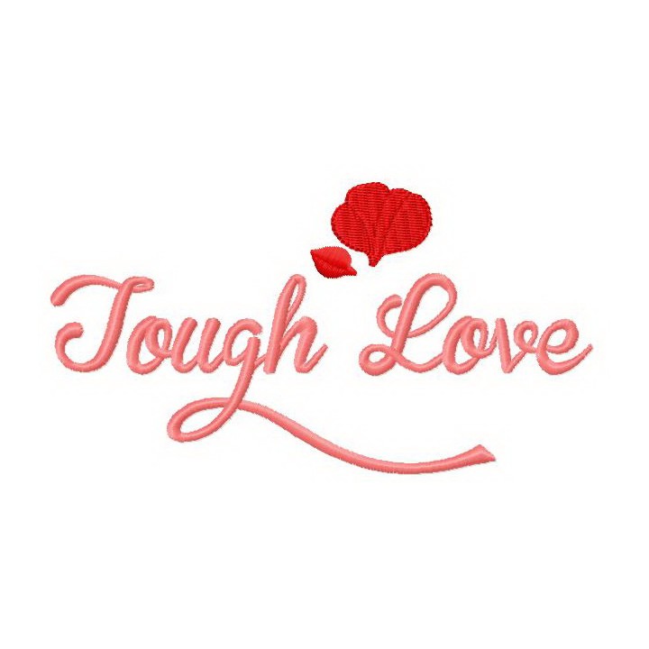 Tough love embroidery design - Embroidery Design