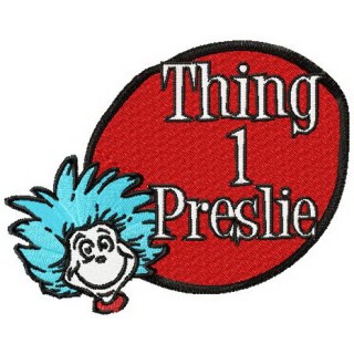 Thing 1 preslie embroidery design - Embroidery Design
