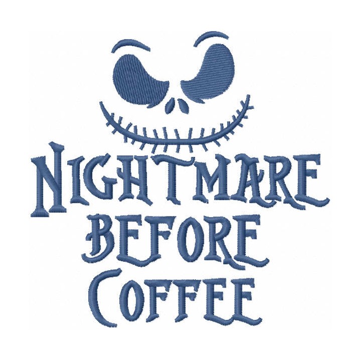 Nightmare before coffee embroidery design - Embroidery Design
