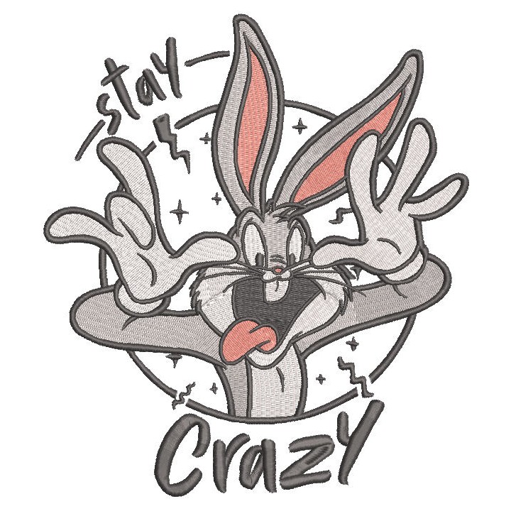 Bugs bunny stay crazy embroidery design - Embroidery Design