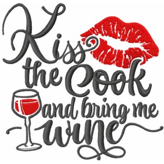 Kiss the cook and bring me wine embroidery design - Embroidery Design