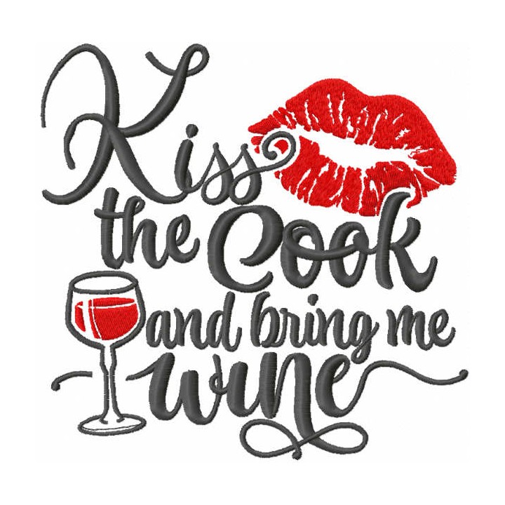 Kiss the cook and bring me wine embroidery design - Embroidery Design