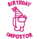 Birthday Impostor Pink Embroidery - Among Us Design