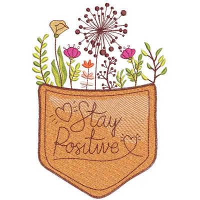Pocket stay positive embroidery design featuring vibrant threads on a light summer fabric background.