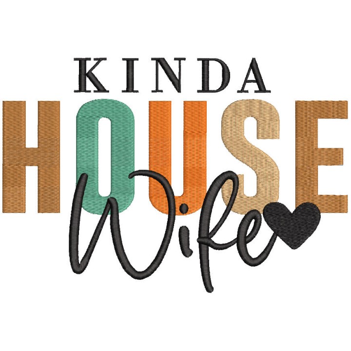 Kinda House Wife embroidery design - Embroidery Design