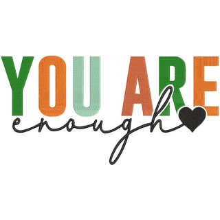 You Are Enough embroidery design - Embroidery Design