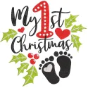 An embroidered design featuring 'My First Christmas' in festive colors, perfect for holiday decorations.