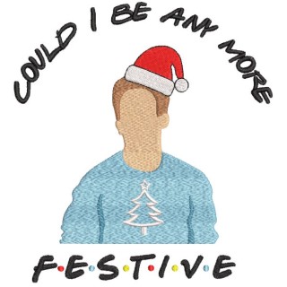 Could i be any more festive embroidery design - Embroidery Design
