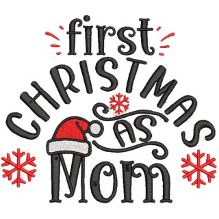First Christmas as mom embroidery design - Embroidery Design