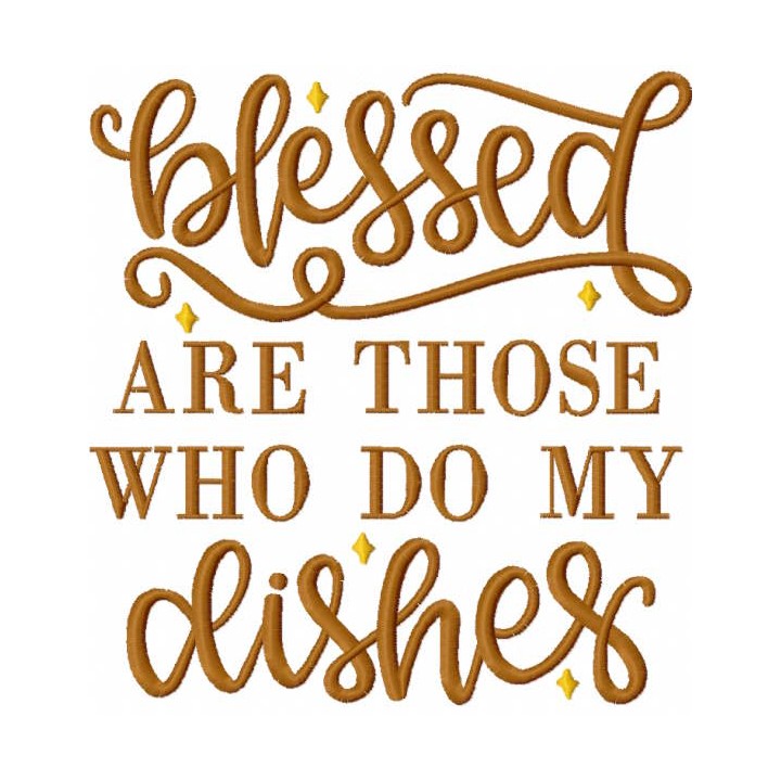 Blessed Are Those Who Do My Dishes embroidery design - Embroidery Design