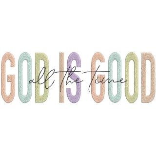 God Is Good All The Time embroidery design - Embroidery Design