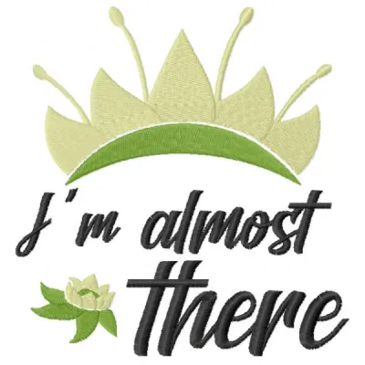 I'm almost there embroidery design preview featuring a whimsical princess and the frog theme.