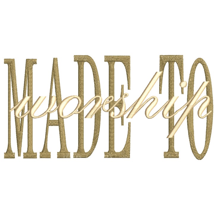 Made to worship inscription embroidery design - Embroidery Design