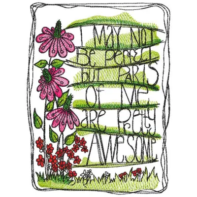 I may not be perfect but parts of me are pretty awesome embroidery design for Valentine's Day, showcasing a playful motif.