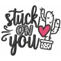 Stuck on you embroidery design featuring a romantic love quote, ideal for stitching on pillows or tote bags.