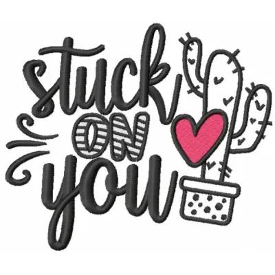 Stuck on you embroidery design featuring a romantic love quote, ideal for stitching on pillows or tote bags.
