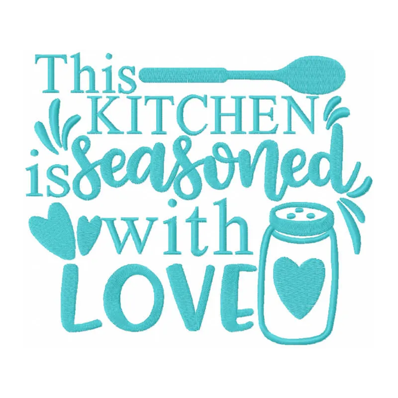 Embroidery design featuring the phrase 'This kitchen is seasoned with love' for cooking enthusiasts.