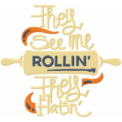 They see me rollin they hatin embroidery design showcased on a kitchen towel, perfect for cooking enthusiasts.