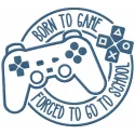Born to game, forced to go to school embroidery design featuring playful gaming motifs for t-shirts or hoodies.