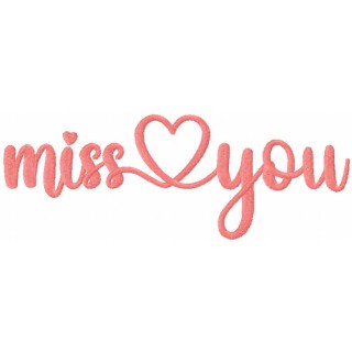 Miss you embroidery design - Embroidery Design