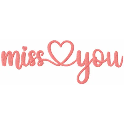 Miss you embroidery design showcasing a romantic love quote, ideal for stitching on pillows or hoodies.