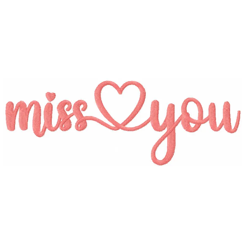 Miss you embroidery design showcasing a romantic love quote, ideal for stitching on pillows or hoodies.