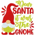 Preview of the 'Dear Santa It Was the Gnome' embroidery design featuring festive gnome motifs for holiday stitching.