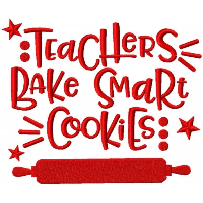 Teachers bake smart cookie embroidery design showcasing a whimsical quote suitable for tote bags and t-shirts.
