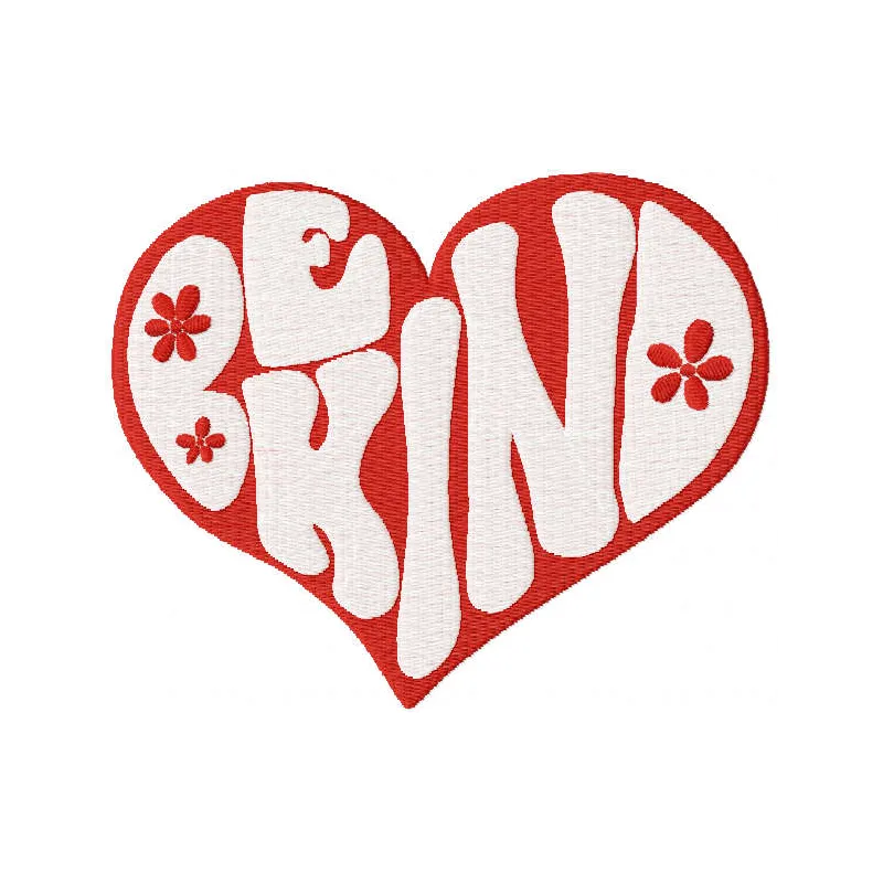 Be kind embroidery design showcasing a heartfelt message, perfect for Valentine's Day projects and gifts.