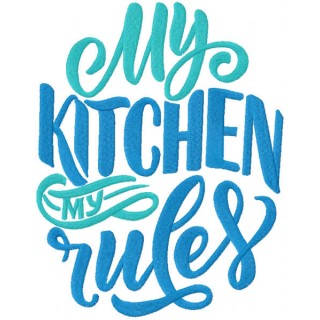 My kitchen my rules quote embroidery design - Embroidery Design