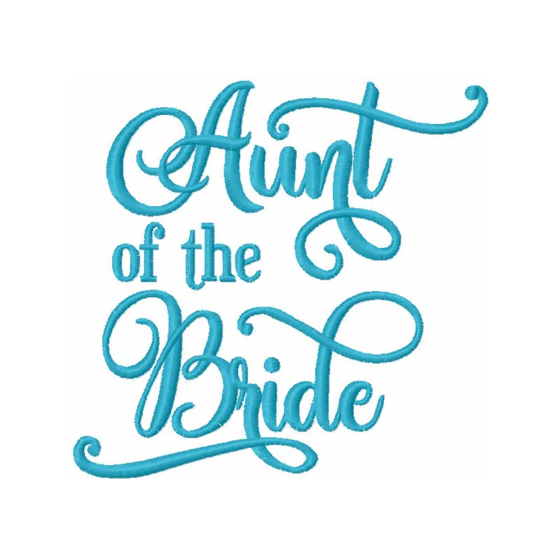 Aunt of the bride embroidery design featuring a romantic love quote, perfect for stitching on wedding-themed items.