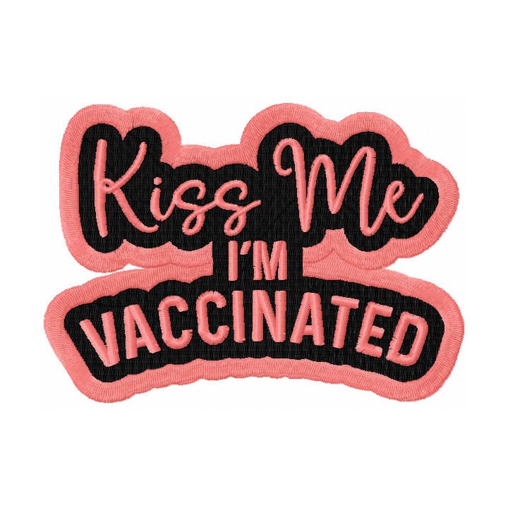 Kiss me i'm vaccinated embroidery design - Embroidery Design