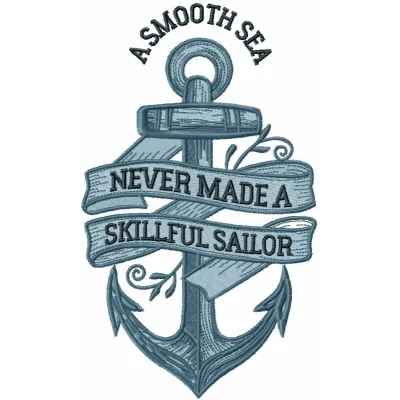 Embroidery design featuring the quote 'A smooth sea never made a skillful sailor' in a nautical theme