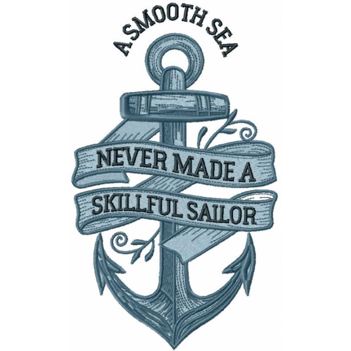 A smooth sea never made a skillful sailor embroidery design - Embroidery Design