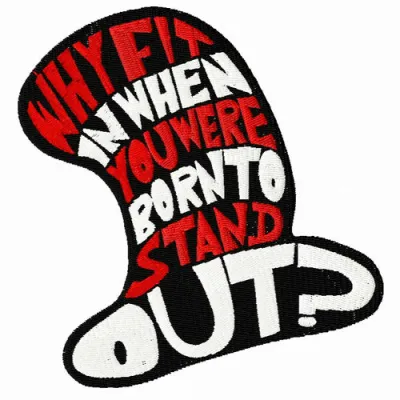 Embroidery design featuring a whimsical hat with the phrase 'Why fit in when you were born to stand out'