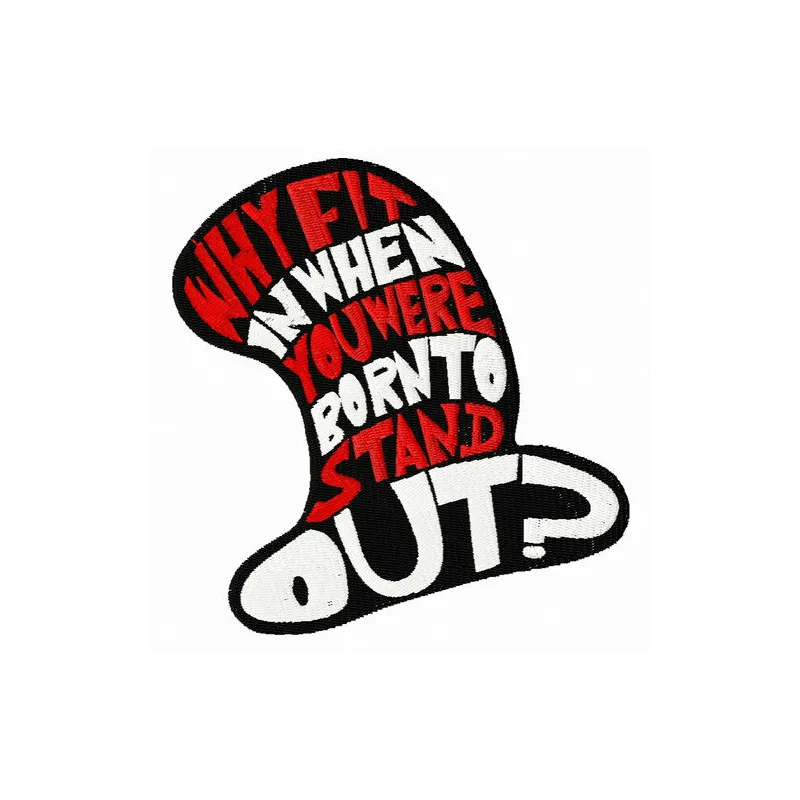 Embroidery design featuring a whimsical hat with the phrase 'Why fit in when you were born to stand out'