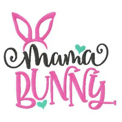 Mama bunny embroidery design showcasing a charming quote suitable for embellishing t-shirts or baby onesies.