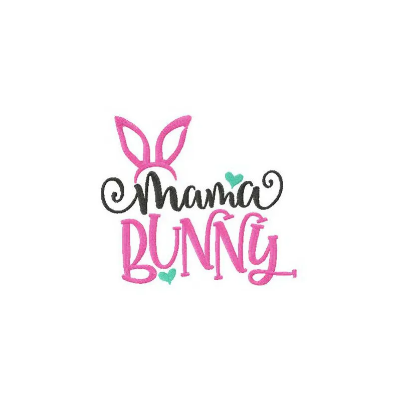 Mama bunny embroidery design showcasing a charming quote suitable for embellishing t-shirts or baby onesies.
