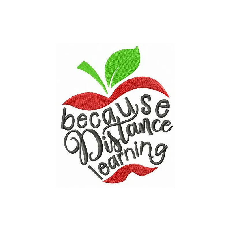 Embroidery design featuring the phrase 'Because Distance Learning' in a creative font, ideal for educational projects.
