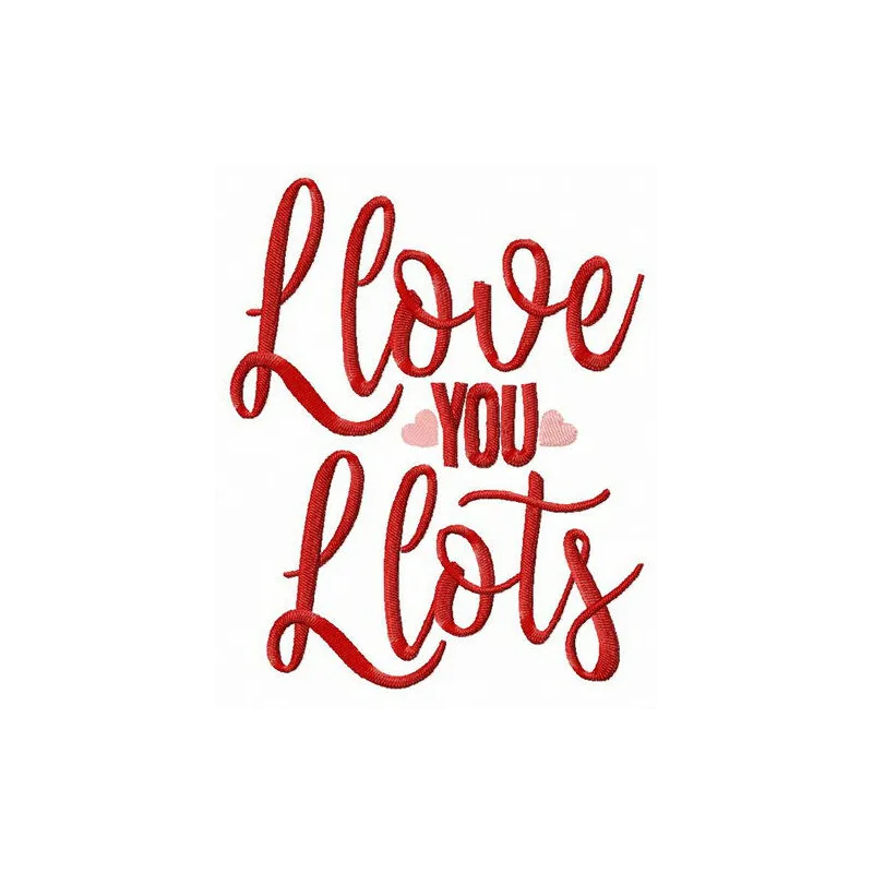 Preview of 'I Love You Lots' embroidery design featuring a romantic love quote, ideal for personalized gifts.