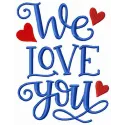 Preview of the 'We Love You' embroidery design showcasing romantic love quotes for heartfelt stitching projects.